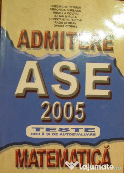 Admitere Ase 2005 Teste GrilÄƒ Matematica 10 Lei Lajumate Ro