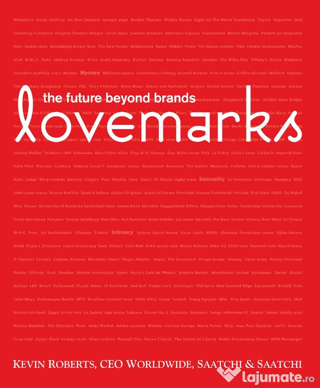 Kevin Roberts , Lovemarks. Viitorul dincolo de branduri