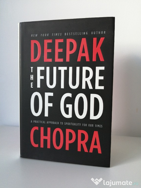 Carte The Future of God Deepak Chopra religie engleza spiritualitate