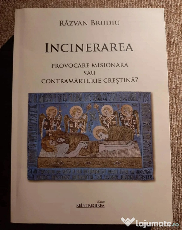 Incinerarea - Provocare misionară sau contramărturie creştină?