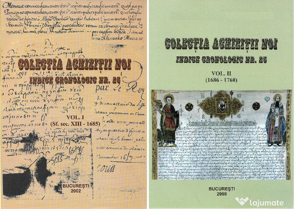 Documente Istoria Romaniei colectia Achizitii Noi 2 volume