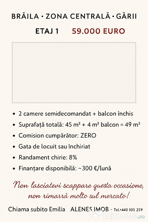 ETAJ 1 - BRAILA - ZONA CENTRALA GARII - 2 CAMERE - COMISION ZERO