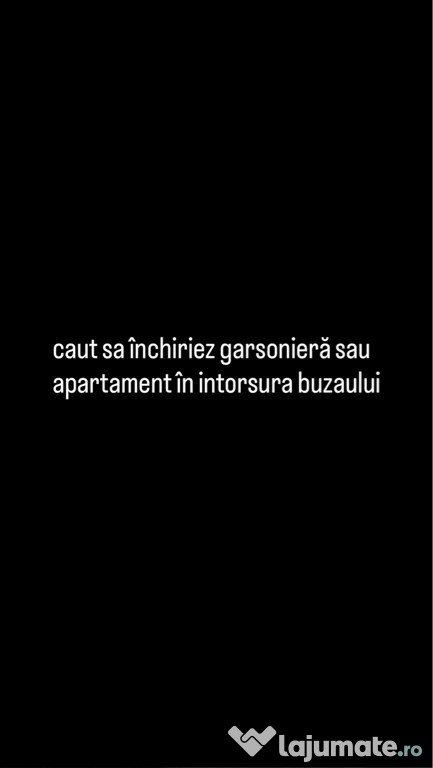 Caut sa închiriez garsonieră sau apartament