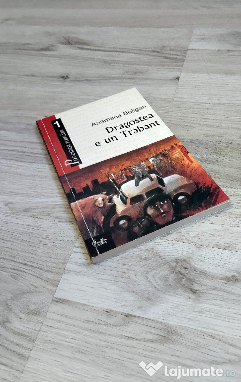 Dragostea e un Trabant - Anamaria Beligan