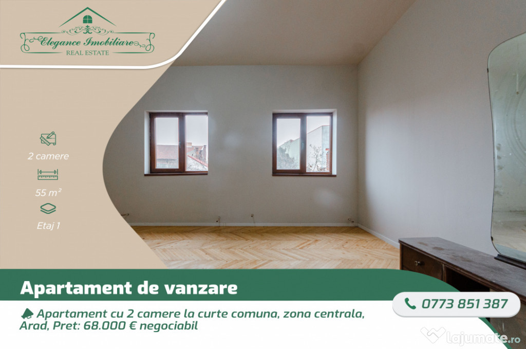 Apartament cu 2 camere la curte comuna, zona centrala, Arad