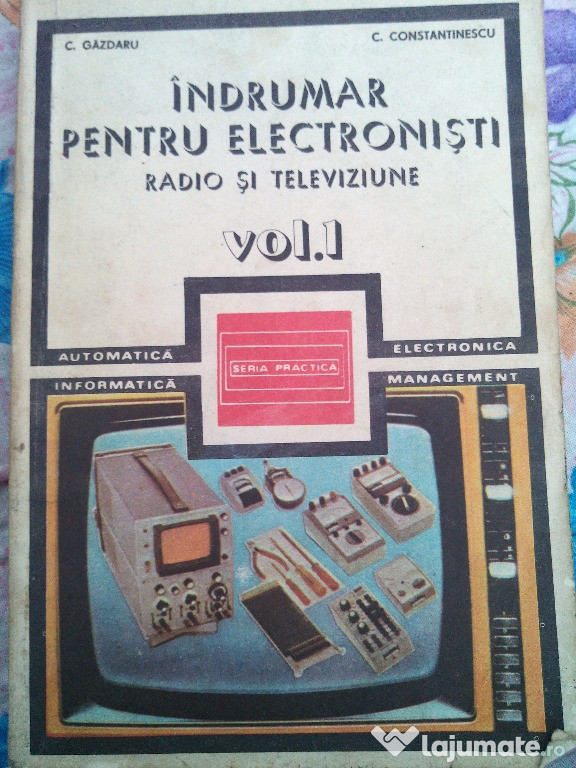 Indrumar pentru electronisti – Radio si televiziune vol. 1