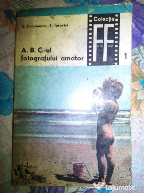 A.B.C-ul fotografului amator E. Iarovici, S. Comanescu