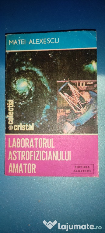Laboratorul astrofizicianului amator, Matei Alexescu