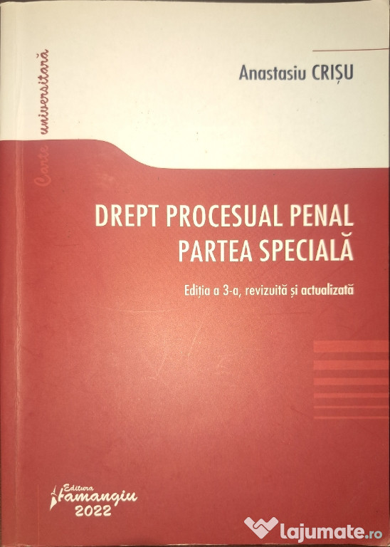 Drept procesual penal, partea speciala.Ed 3. Anastasiu Crisu