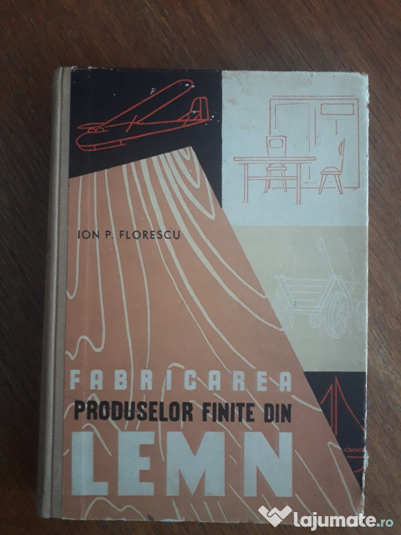 Fabricarea produselor finite din lemn - Ion Florescu / R2P1S