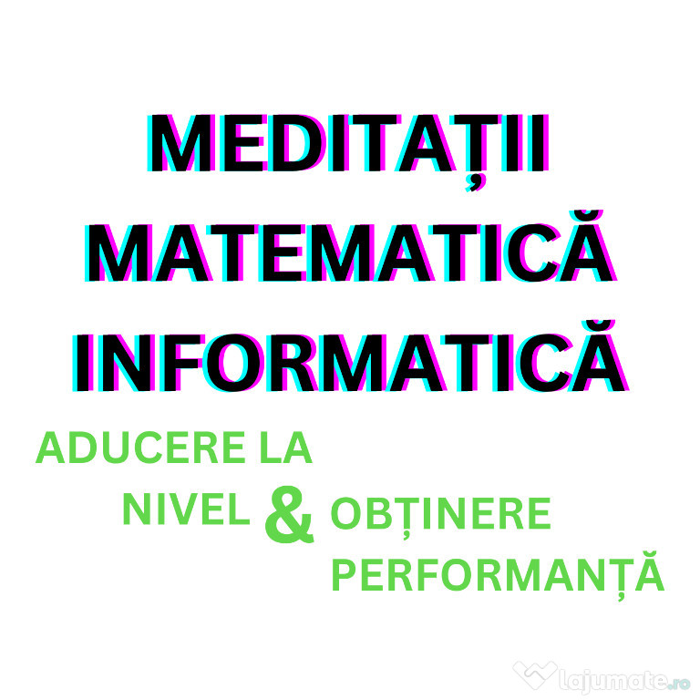 Meditații Matematică / Informatică - Aducere la nivel & Performanță