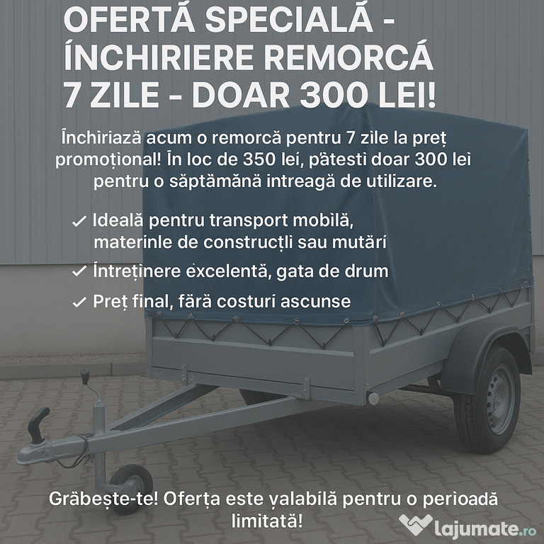 Închiriez remorcă nouă – disponibilă imediat
