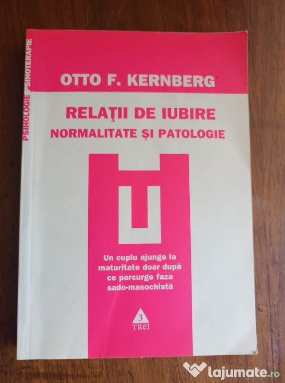 Relații de iubire. Normalitate și patologie – Otto F. Kernberg