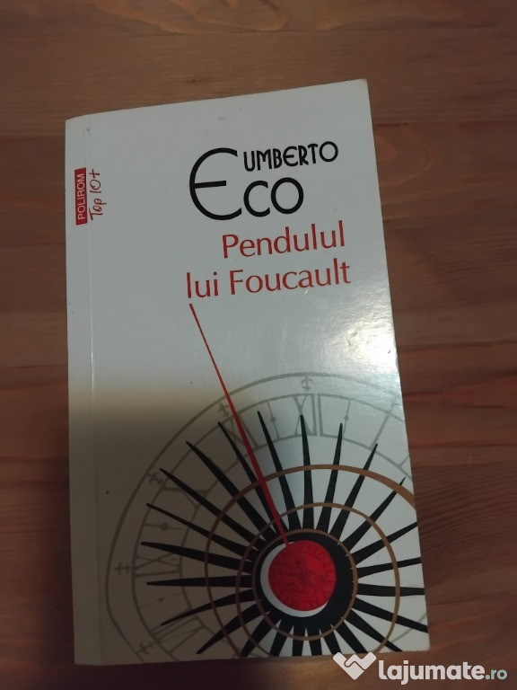 Vând romanul "Pendulul lui Foucault" - Umberto Eco