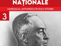 Maresalul Antonescu in fata istoriei Volumul 3