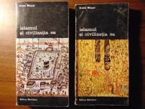 Islamul si civilizatia sa, 2 vol - Andre Miquel (1994)