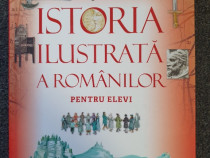 Istoria ilustrata a romanilor pentru elevi - magda stan