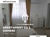 Se închiriază: AP cu 2 camere - Tătăraşi, FLora