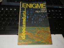 "Deocamdata Enigme" de Dan Apostol Editura Sport-Turism 1986