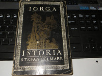 Iorga "Istoria lui Stefan Cel Mare" Ed. pt. Literarura 1966