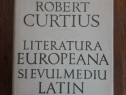 Literatura europeana si evul mediu latin - Ernest Robert