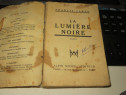 Francis Carco "la Lumiere Noire" roman in Lb. Franceza 1934