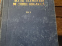 Tratat elementar de chimie organică vol.1 ș i vol. 2, C.D. NENIȚESCU