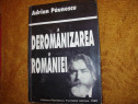 Deromanizarea Romaniei - Adrian Paunescu ( rara, 405 pag )*