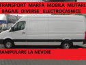 Transport marfa mobila mutari bagaje diverse Ridic moloz Debarasari