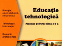 Educaţie tehnologică. Manual pentru clasa a 8-a