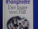 Der Jager von fall - Ludwig Ganghofer (vanatoare ?) / R8P1S